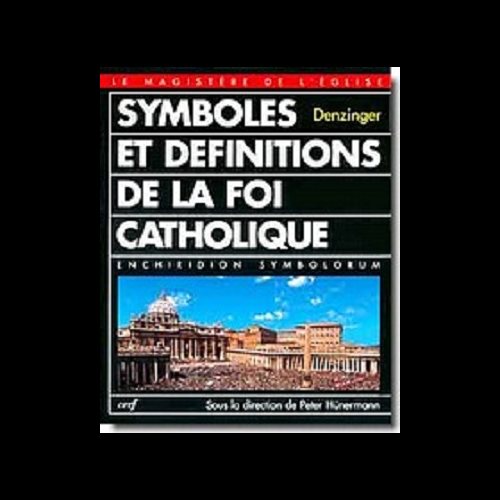 Symboles et définitions de la foi catholique (French book)