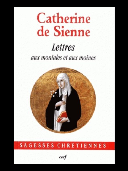Catherine de Sienne - Lettres, Tome VI aux moniales et ...