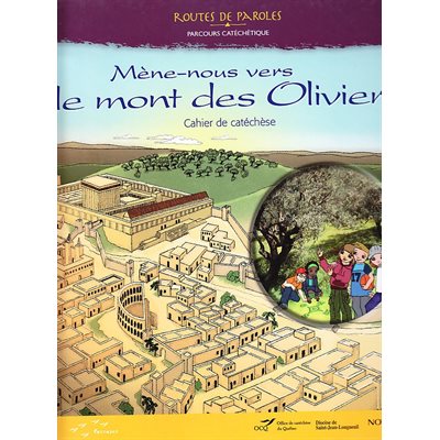 Mène-nous vers le Mont des Oliviers / Cartable + Cahier Caté