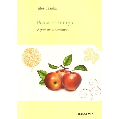 Passe le temps - Réflexions et souvenirs (French book)
