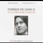 Thérèse de Lisieux, ou la brûlure d'amour