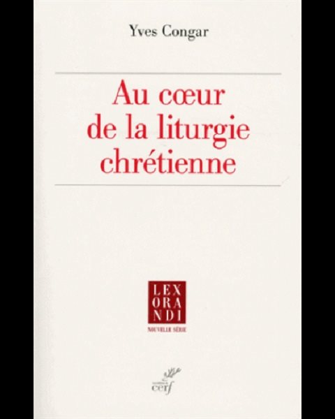 Au coeur de la liturgie chrétienne Au coeur de la liturgie chrétienne