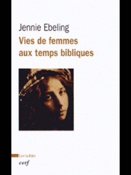 Vie de femmes aux temps bibliques (French book)