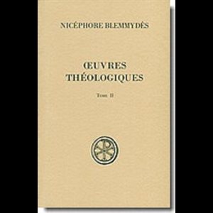 Oeuvres théologiques, Tome II (Nicéphore Blemmydès)