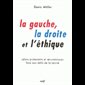 Gauche, la droite et l'éthique, La