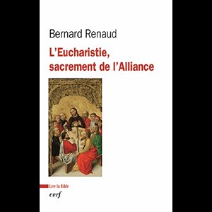 Eucharistie, sacrement de l'Alliance, L'