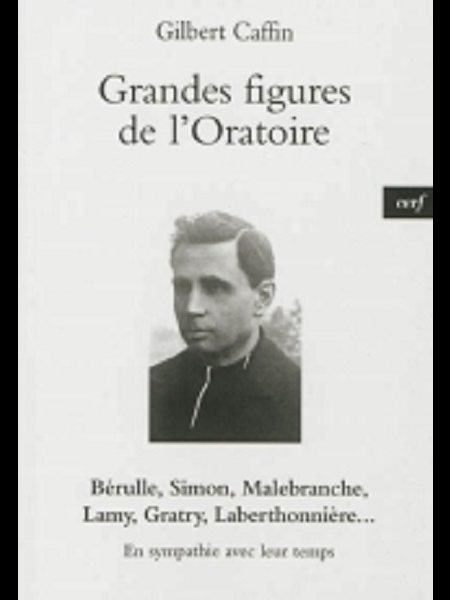 Grandes figures de l'Oratoire