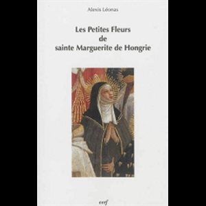 Petites fleurs de sainte Marguerite de Hongrie (French book)