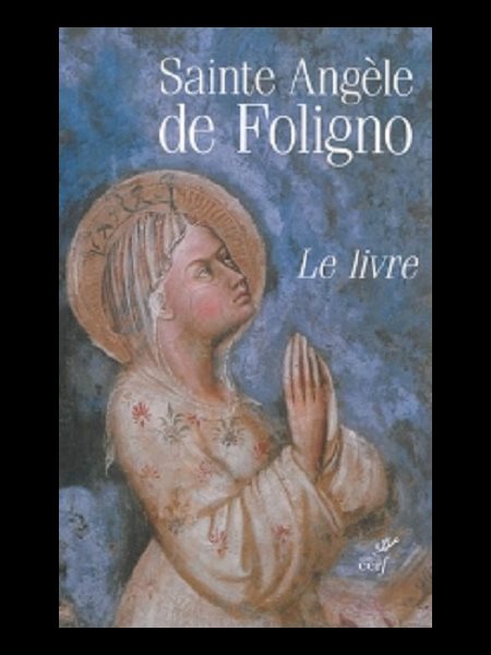 Livre, Le - Sainte Angèle de Foligno
