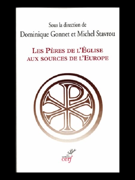 Pères de l'église aux sources de l'Europe