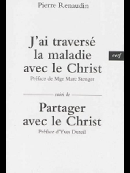 J'ai traversé la maladie avec le Christ (French book)