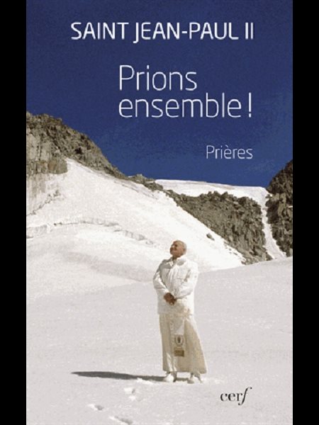 Prions ensemble! Saint Jean-Paul II