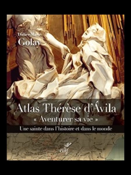Atlas Thérèse d'Avila, aventurer sa vie (French book)