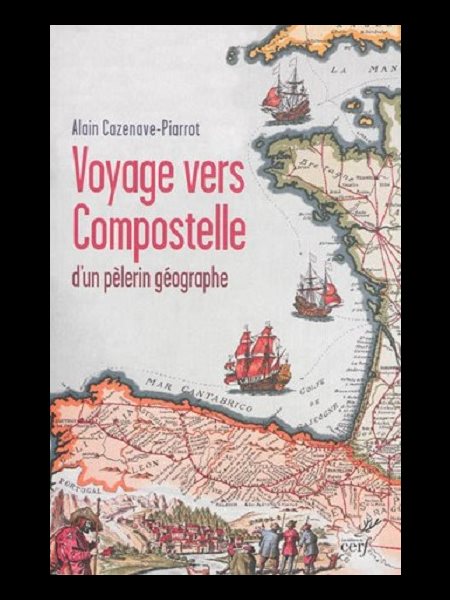 Voyage vers Compostelle d'un pèlerin géographe