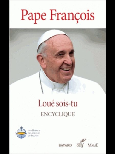 Loué sois-tu : encyclique Laudato si'