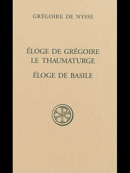 Éloge de Grégoire le thaumaturge. Éloge de Basile (French)