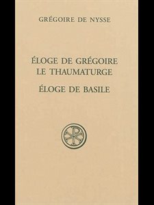 Éloge de Grégoire le thaumaturge. Éloge de Basile