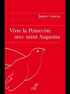 Vivre la Pentecôte avec Saint Augustin