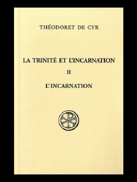 Trinité et l'incarnation, La - Tome II (L'incarnation)