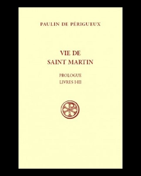 Vie de Saint Martin - Prologue Livres I-III