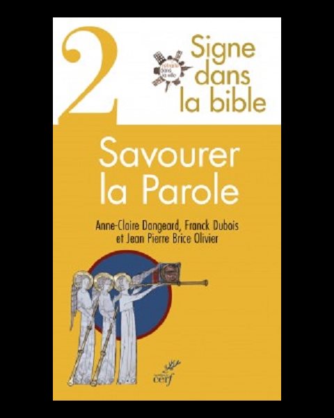 Signe dans la bible, vol.2 - Savourer la Parole