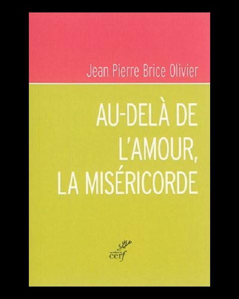 Au-delà de l'amour, la miséricorde