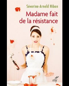 Madame fait de la résistance