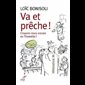 Va et prêche ! - Croyons-nous encore en l'homélie