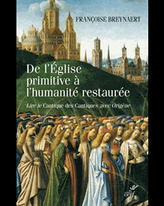 De l'Église primitive à l'humanité restaurée