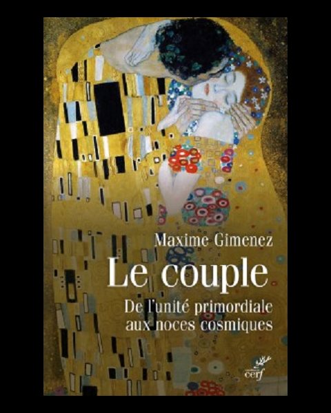 Couple, Le : De l'unité primordiale aux noces cosmiques