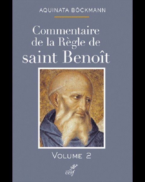 Commentaire de la Règle de saint Benoît - Volume 2