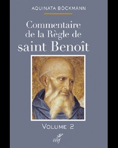 Commentaire de la Règle de saint Benoît - Volume 2