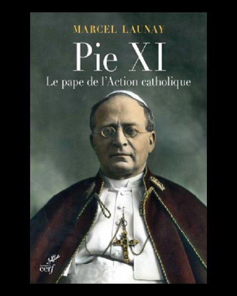 Pie XI, Le pape de l'Action catholique