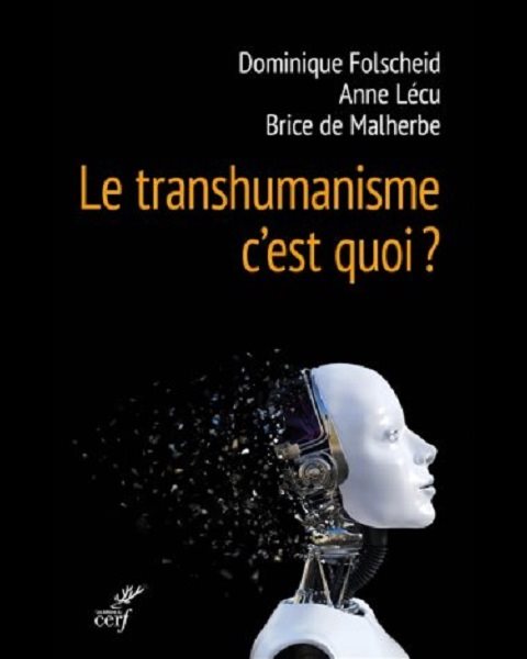 Transhumanisme c'est quoi, Le