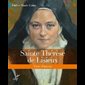 Sainte Thérèse de Lisieux, vivre d'amour