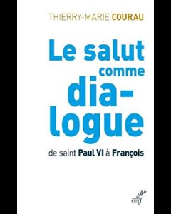 Salut comme dialogue de saint Paul VI à François