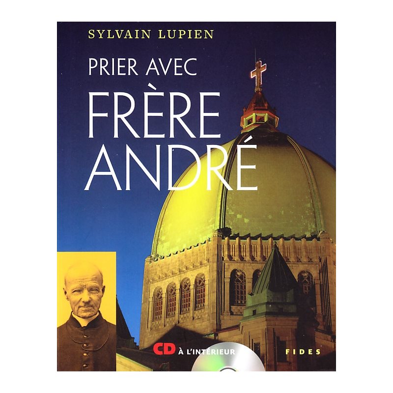 Prier avec Frère André (CD 48 minutes) (French book & CD)