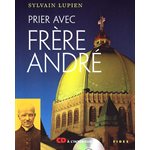 Prier avec Frère André (inclus CD 48 minutes)