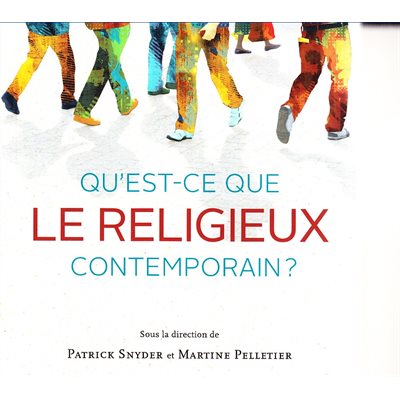 Qu'est-ce que LE RELIGIEUX contemporain?