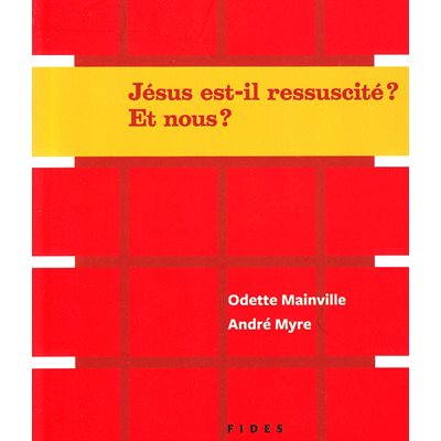 Jésus est-il ressucité? Et nous? (French book)