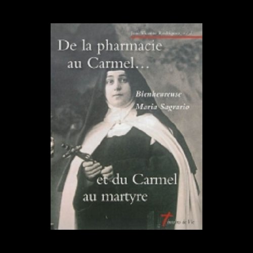 De la pharmacie au Carmel et du Carmel au matyre