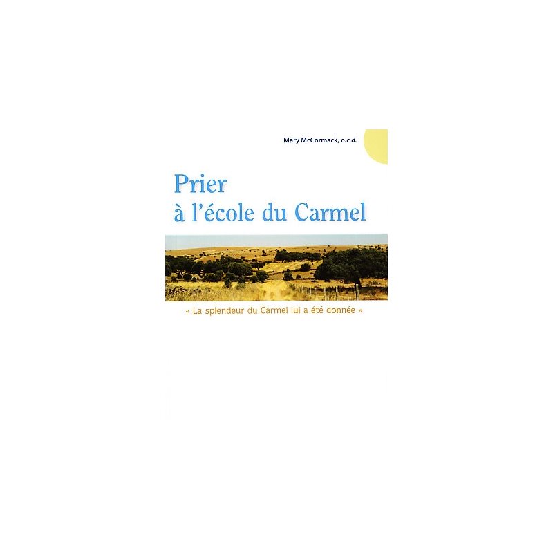 Prier à l'école du Carmel