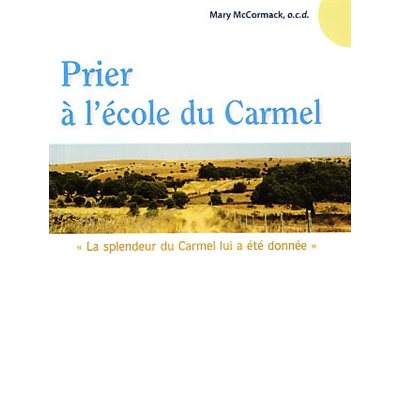 Prier à l'école du Carmel