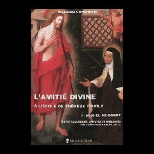 Amitié divine à l'école de Thérèse d'Avila, L' (French book)