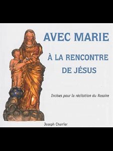 Avec Marie, à la rencontre de Jésus (French book)