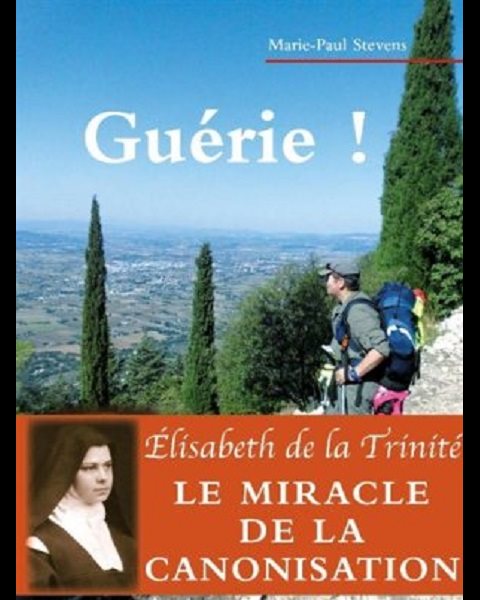 Guérie ! Une maladie traversée en compagnie de Ste-Élisabeth