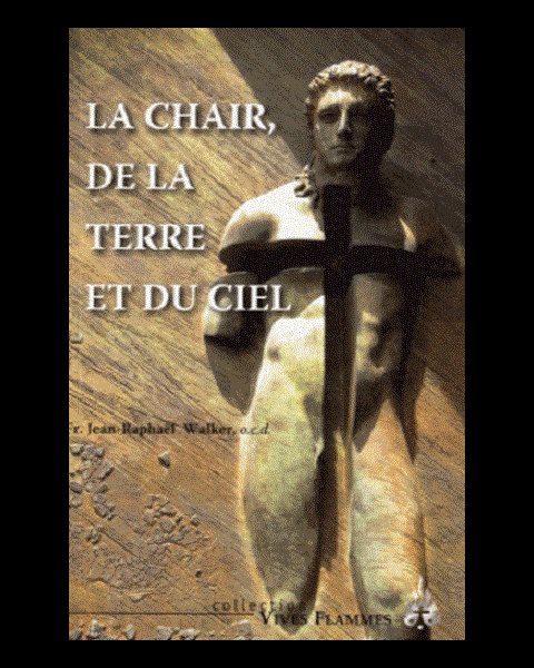 Chair, de la terre et du ciel, La