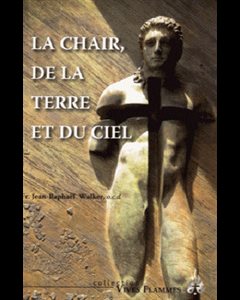 Chair, de la terre et du ciel, La