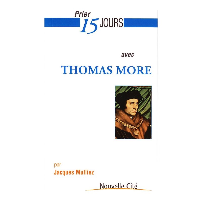 Prier 15 jours avec Thomas More