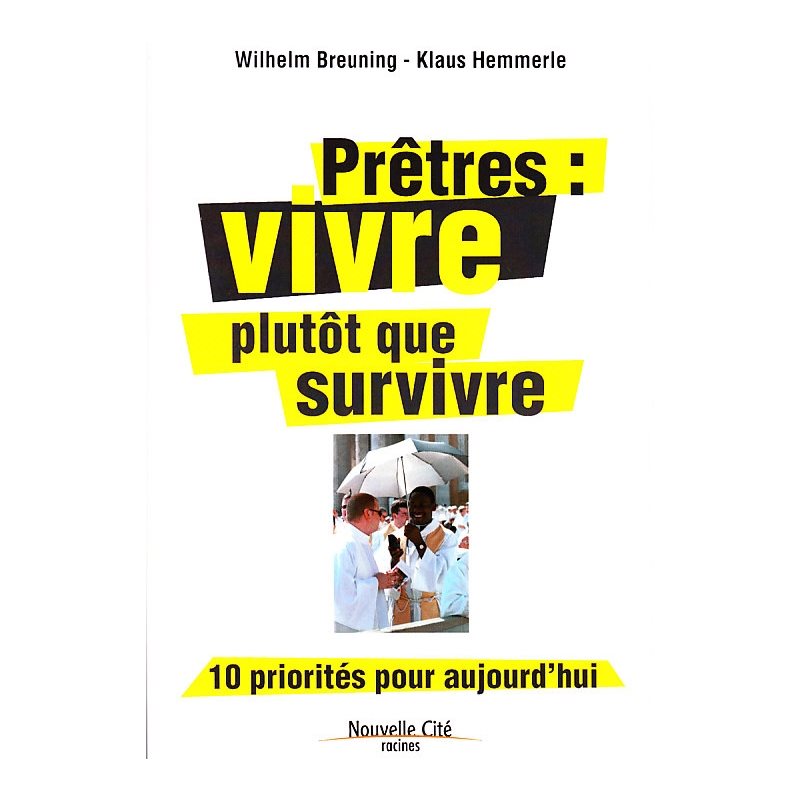 Prêtres: vivre plutôt que survivre